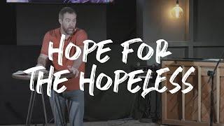 Who is This Jesus? // The Hope for the Hopeless // Pastor Ray Peoples