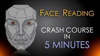 Face Reading Crash Course in 5 Minutes!