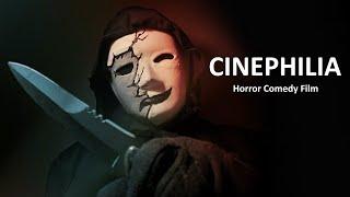 Cinephilia - Horror Comedy Film (2024)