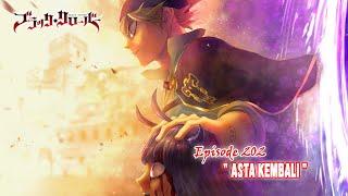 Black Clover (Season Terbaru) - Episode 202 [Subtitle Indonesia] - " Asta Kembali "