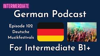 Intermediate German Podcast | 102 Deutsche Musikfestivals