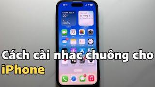 Cách cài nhạc chuông cho iPhone