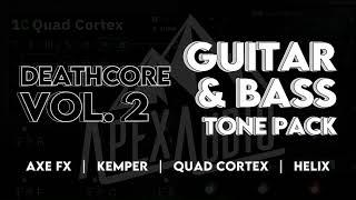 DEATHCORE VOL.2 | Guitar & Bass Tone Pack | Axe FX | Kemper | Quad Cortex | Helix