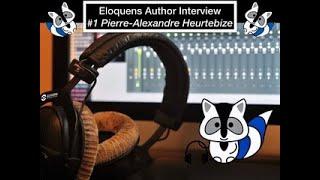 Eloquens Author Interview #1 Pierre-Alexandre Heurtebize