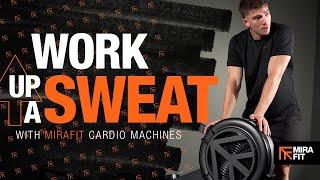 Work Up a Sweat with Mirafit Cardio Machines