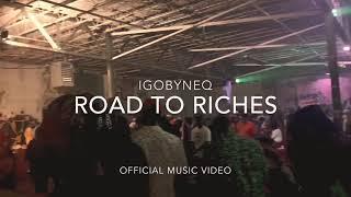 igobyneq - Road to Riches (Official Music Video)