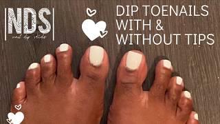 Dip Toenails with & without Tips | ft. Nail Dip Studio products