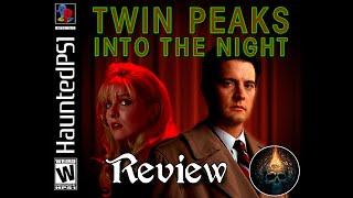 Twin Peaks: Into the Night - Review