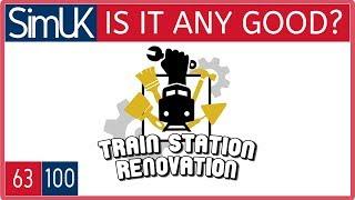 ANY GOOD? TRAIN STATION RENOVATION REVIEW on PC by SIM UK