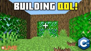 Adding QOL Building Features | C++ Minecraft Clone Stream 10/11/24