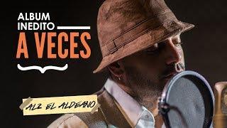 Al2 El Aldeano - A Veces (LETRA)