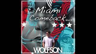 WOLFSON - Miami Comeback Vol.9