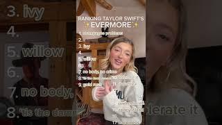 Ranking Taylor Swift’s EVERMORE Album!!! 🫶 #taylorswift #evermore #rankingtaylorswiftsongs