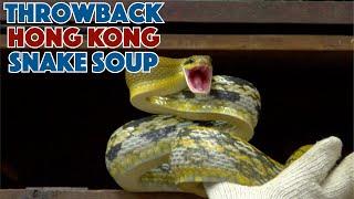 2007 Throwback Snake Soup In Hong Kong - Glen And Friends Cooking