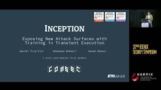 USENIX Security '23 - Inception: Exposing New Attack Surfaces with Training in Transient Execution