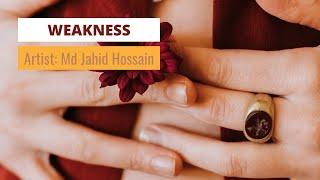 Weakness | Md Jahid Hossain