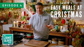 Easy Meals At Christmas | Jamie Oliver | Full Episode 4