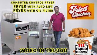 FRIED CHICKEN COMPUTER FRYER ,AUTOMATIC WITH OIL FILTER,KFC STYLE CHICKEN FRYER. TELUGU VIDEO ANDHRA