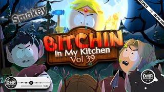 Bitchin In My Kitchen Vol 39 Mixed By DJ Smokey - DHR Bounce Mix