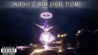 YOUNG-SAM | NAHI SAMJHA TUM OFFICIAL AUDIO| 2K24