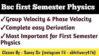 group and phase velocity| group velocity| phase velocity | derivation of group and phase velocity