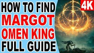 How to Find Margot the Omen King Location - Great Rune, Remembrance of the Omen King - Elden Ring