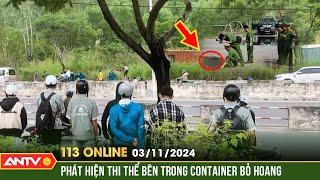 Phát hiện thi thể nam giới đang phân hủy trong thùng container | Bản tin 113 online ngày 3/11 | ANTV