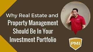 Why Real Estate And Property Management Should Be In Your Investment Portfolio