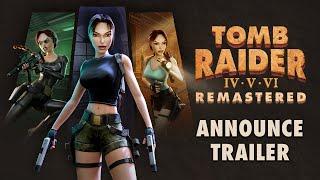 Tomb Raider IV-VI Remastered - Announce Trailer