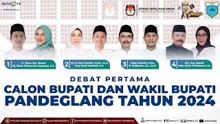 DEBAT PERTAMA CALON BUPATI DAN WAKIL BUPATI PANDEGLANG TAHUN 2024