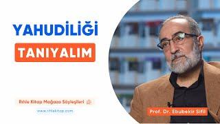 Yahudiliği Tanıyalım | Prof. Dr. Ebubekir Sifil (Rıhle Kitap Mağaza Söyleşileri - 1)