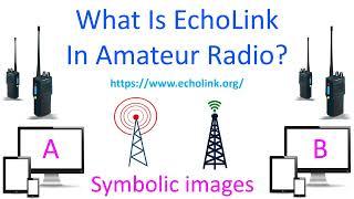 What is EchoLink in Amateur Radio (Ham Radio)?