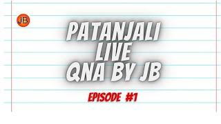 Patanjali Live QnA By @jagrukbaba Live | Ep. 1 