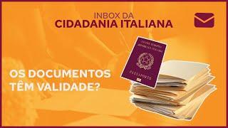 Qual a validade dos documentos para o Reconhecimento da Cidadania Italiana? | Go Italy