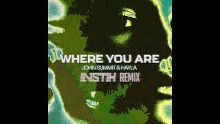 John Summit, Hayla - Where You Are (Instix DnB Bootleg)