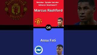 Transfermarkt Top-Duell 2023: Rashford vs Ansu Fati - Wer ist wertvoller? #shorts #trivia