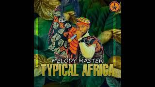 melody master (typical African) official