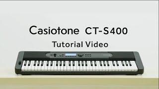 Casiotone CT-S400 Tutorial Video | CASIO