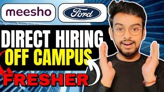 Meesho, Ford Direct Hiring | OFF Campus Drive For 2024, 2023 Batch | Fresher | HR Mail