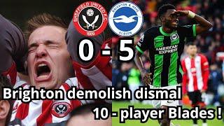 BRIGHTON SMASH SHEFFIELD UNITED  | Sheffield United 0-5 Brighton | Mason Holgate RED CARD MITOMA