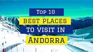 10 Top Rated Tourist Attractions In Andorra Top 10 Things To Do In Andorra Popular Video