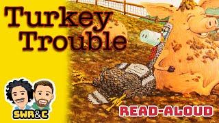  Read Aloud | TURKEY TROUBLE