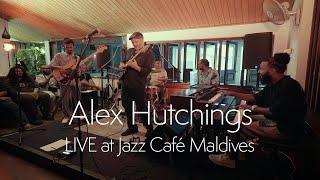 Alex Hutchings | Jazz Café