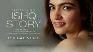 Ishq Story (Lyrical Video) | Deedar Kaur | New Punjabi Song 2024 | Latest Punjabi Songs 2024