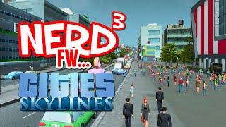 Nerd³ FW - Cities: Skylines