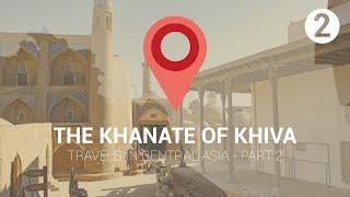 Travels in Central Asia No.2 - The Khanate of Khiva