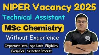 NIPER Recruitment 2025 For MSc Chemistry Students Without Experience