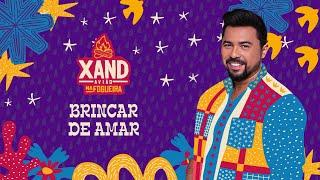 Xand Avião - Brincar de Amar - Na Fogueira