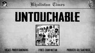 UNTOUCHABLE | PINDER RANDHAWA| CHANI NATTAN | GILL SAAB | SAABI | SAGAR DEOL