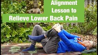 Effective Alignment Lesson to Relieve Lower Back Pain